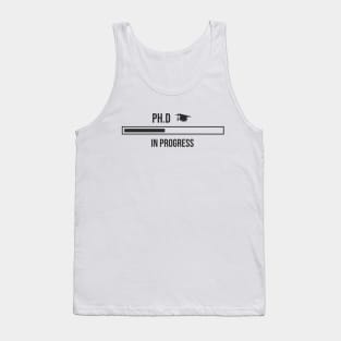 PHD Student PhD in Progress Design Tank Top